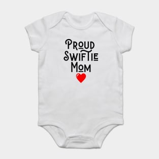 Proud Swiftie Mom: Raising Love and Lyrics Baby Bodysuit